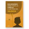 av_excursiones_ninos_valencia Excursiones para toda la familia a un paso de Valencia