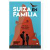 Suiza en familia