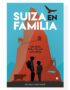 Suiza en familia